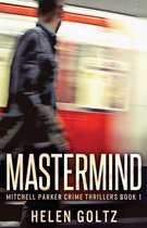 Mitchell Parker Crime Thrillers- Mastermind