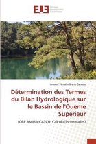 Détermination des Termes du Bilan Hydrologique sur le Bassin de l'Oueme Supérieur