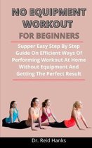 No-Equipment Workout For Beginners