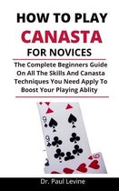How To Play Canasta For Novices
