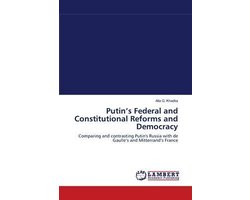 Putin's Federal and Constitutional Reforms and Democracy