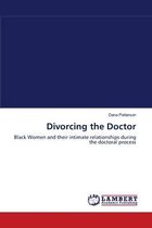 Divorcing the Doctor