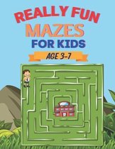 Really Fun Mazes For Kids Age 3-7