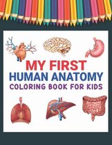 My First Human Anatomy Coloring Book for Kids