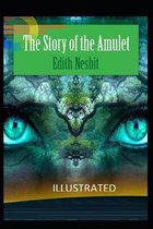 The Story of the Amulet Illustrated