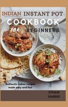 Indian Instant Pot Cookbook for Beginners