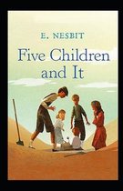 Five Children and It Illustrated