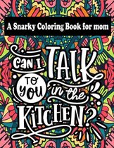 A Snarky Coloring book for mom