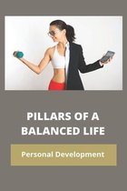 Pillars Of A Balanced Life: Personal Development