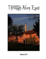 Through Alien Eyes Volume VII