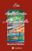Ein uberfliessendes Mass an Fulle