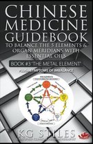 5 Element- Chinese Medicine Guidebook Essential Oils to Balance the Metal Element & Organ Meridians