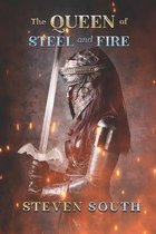 The Queen of Steel and Fire