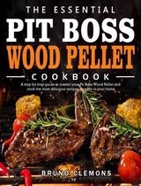 The Essential Pit Boss Wood Pellet Cookbook