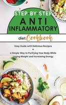 Step by Step Anti-Inflammatory Diet Cookbook