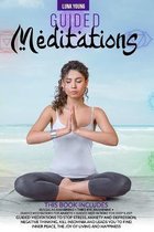Guided Meditations: This Books Includes: Kundalini Awakening + Third Eye Awakening +guided Meditations for Anxiety + Guided Meditations for Deep Sleep