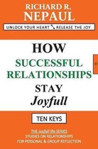 How Successful Relationships Stay Joyfull