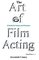 ART OF FILM ACTING