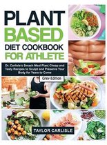 Plant Based Diet Cookbook for Athlete