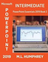 PowerPoint Essentials 2019- PowerPoint 2019 Intermediate