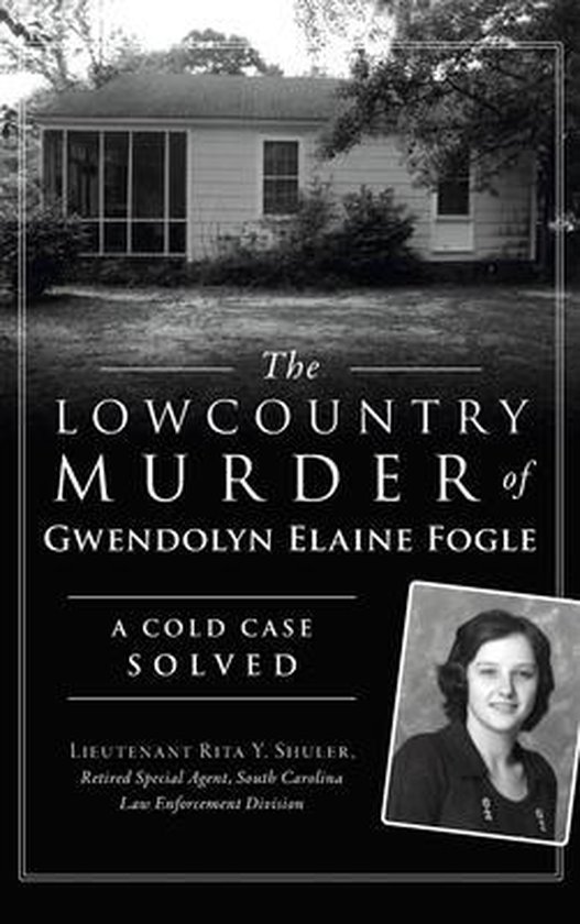 True Crime- Lowcountry Murder of Gwendolyn Elaine Fogle