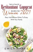 The Ultimate Restaurant Copycat Recipes for Women 2021