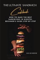 The Ultimate Sandwich Cookbook