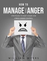 How to Manage Your Anger