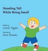 Standing Tall While Being Small