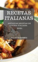 Recetas Italianas 2021 (Italian Cookbook 2021 Spanish Edition)