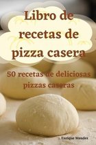 Libro de recetas de pizza casera