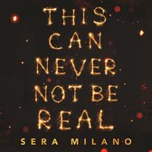This Can Never Not Be Real: A compelling, heartbreaking and hopeful book for fans of Eleanor Oliphant is Completely Fine, Jennifer Niven and Holly Jackson.