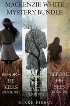 A Mackenzie White Mystery 1 - Mackenzie White Mystery Bundle: Before he Kills (#1), Before he Sees (#2) and Before he Covets (#3)