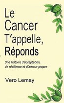 Le Cancer T'appelle, Reponds