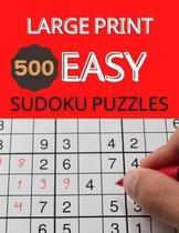 Large Print 500 Easy Sudoku Puzzles
