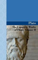 The Complete Works of Plato, Volume II