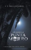 The Ghosts of Punta Morro