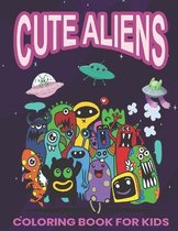 Cute Aliens Coloring Book for Kids