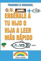 Ensenale a Tu Hijo O Hija a Leer Mas Rapido