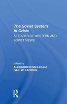 The Soviet System In Crisis