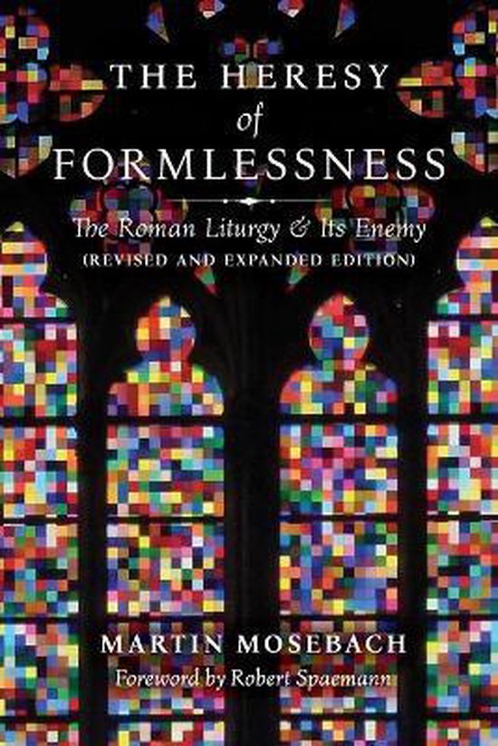 The Heresy of Formlessness
