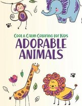 Cool & Calm Coloring For Kids Adorable Animals