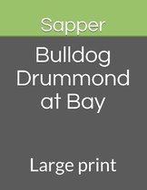 Bulldog Drummond at Bay