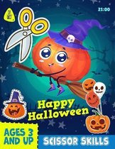 Happy halloween Scissor Skills Ages 3 and UP: happy halloween scissor skills preschool activity book for kids