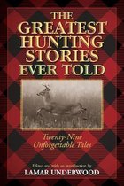 Greatest Hunting Stories Ever Told