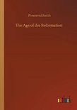 The Age of the Reformation