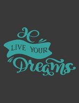 Live Your Dreams