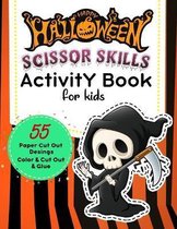 Happy halloween Scissor Skills Activity Book for Kids: happy halloween scissor skills preschool activity book for kids