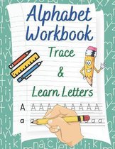 Learn the Alphabet and Letter Tracing Workbook