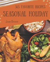 365 Favorite Seasonal Holiday Recipes